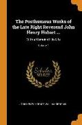 The Posthumous Works of the Late Right Reverend John Henry Hobart ...: With a Memoir of His Life, Volume 1