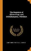 The Registers of Allcannings, and Etchilhampton, Wiltshire