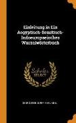 Einleitung in Ein Aegyptisch-Semitisch-Indoeuropaeisches Wurzelwörterbuch