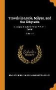 Travels in Lycia, Milyas, and the Cibyratis: In Company With the Late Rev. E. T. Daniell, Volume 2