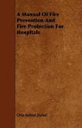 A Manual of Fire Prevention and Fire Protection for Hospitals