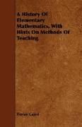 A History of Elementary Mathematics, with Hints on Methods of Teaching