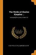 The Works of Charles Kingsley ...: Hereward, the Wake, V.I and V.II