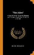 The Jukes: A Study in Crime, Pauperism, Disease and Heredity, Also Further Studies of Criminals