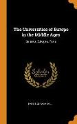 The Universities of Europe in the Middle Ages: Salerno. Bologna. Paris