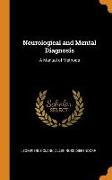 Neurological and Mental Diagnosis: A Manual of Methods