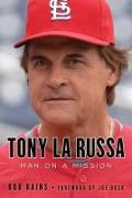 Tony La Russa: Man on a Mission