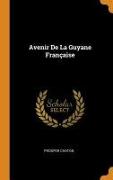 Avenir De La Guyane Française