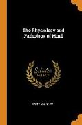 The Physiology and Pathology of Mind