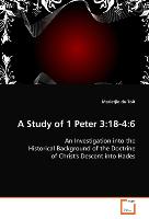 A Study of 1 Peter 3:18-4:6