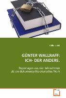 GÜNTER WALLRAFF:ICH- DER ANDERE