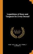 Logarithms of Sines and Tangents for Every Second
