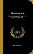Dino Compagni: Étude Historique Et Littéraire Sur L'époque De Dante