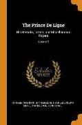The Prince De Ligne: His Memoirs, Letters, and Miscellaneous Papers, Volume 2