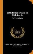 Little Nature Studies for Little People: For Primary Grades