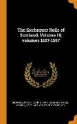 The Exchequer Rolls of Scotland, Volume 19, volumes 1557-1567