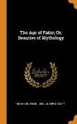 The Age of Fable, Or, Beauties of Mythology