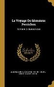 Le Voyage De Monsieur Perrichon: Comédie En Quatre Actes