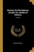 Histoire Des Révolutions D'italie, Ou, Guelfes Et Gibelins, Volume 4