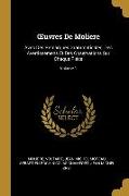 OEuvres De Moliere: Avec Des Remarques Grammaticales, Des Avertissemens Et Des Observations Sur Chaque Piéce, Volume 1