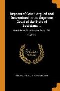 Reports of Cases Argued and Determined in the Supreme Court of the State of Louisiana ...: March Term, 1830-October Term, 1841, Volume 13