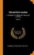 Old and New London: A Narrative of Its History, Its People, and Its Places, Volume 2