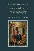 An Introduction to Greek and Latin Palaeography