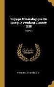 Voyage Minéralogique En Hongrie Pendant L'année 1818, Volume 3