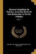 OEuvres Complètes De Voltaire, Avec Des Notes Et Une Notice Sur La Vie De Voltaire, Volume 11