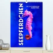 Seepferdchen - Die faszinierende Meerestiere. (Premium, hochwertiger DIN A2 Wandkalender 2023, Kunstdruck in Hochglanz)