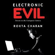 Electronic Evil