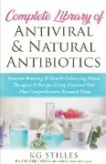 Complete Library of Antiviral & Natural Antibiotics +Immune Boosting & Health Enhancing Home Therapies & Recipes Using Essential Oils +Plus Comprehensive Research Data