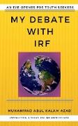 My Debate With IRF, An Eye-Opener For Truth-Seekers