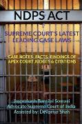 NDPS ACT - SUPREME COURT'S LATEST LEADING CASE LAWS