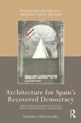 Architecture for Spain's Recovered Democracy