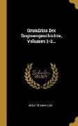 Grundriss Der Dogmengeschichte, Volumes 1-2