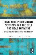 Hong Kong Professional Services and the Belt and Road Initiative