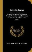 Nouvelle-France: Documents Historiques. Correspondance Échangée Entre Les Autorités Françaises Et Les Gouverneurs Et Intendants. Vol. I