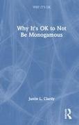 Why It's OK to Not Be Monogamous