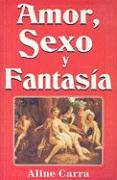 Amor, Sexo y Fantasia