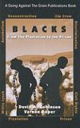 Blacks: From the Plantation to the Prison: The Move, the Mockery, the Mental Slavery
