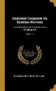 Anatomie Comparée Du Système Nerveux: Considéré Dans Ses Rapports Avec l'Intelligence, Volume 1