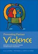 Preventing Partner Violence: Research and Evidence-Based Intervention Strategies