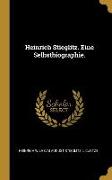 Heinrich Stieglitz. Eine Selbstbiographie