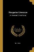 Hungarian Literature: An Historical & Critical Survey