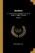 Restituta: Or, Titles, Extracts, and Characters of Old Books in English Literature, Volume IV