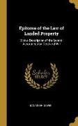 Epitome of the Law of Landed Property: With a Description of the Several Assurances by Deed and Will