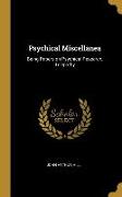 Psychical Miscellanea: Being Papers on Psychical Research, Telepathy