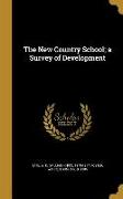 The New Country School, a Survey of Development