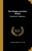 The Village, and Other Poems: Religious and Miscellaneous